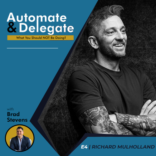 Automate & Delegate Podcast with Rich Mulholland