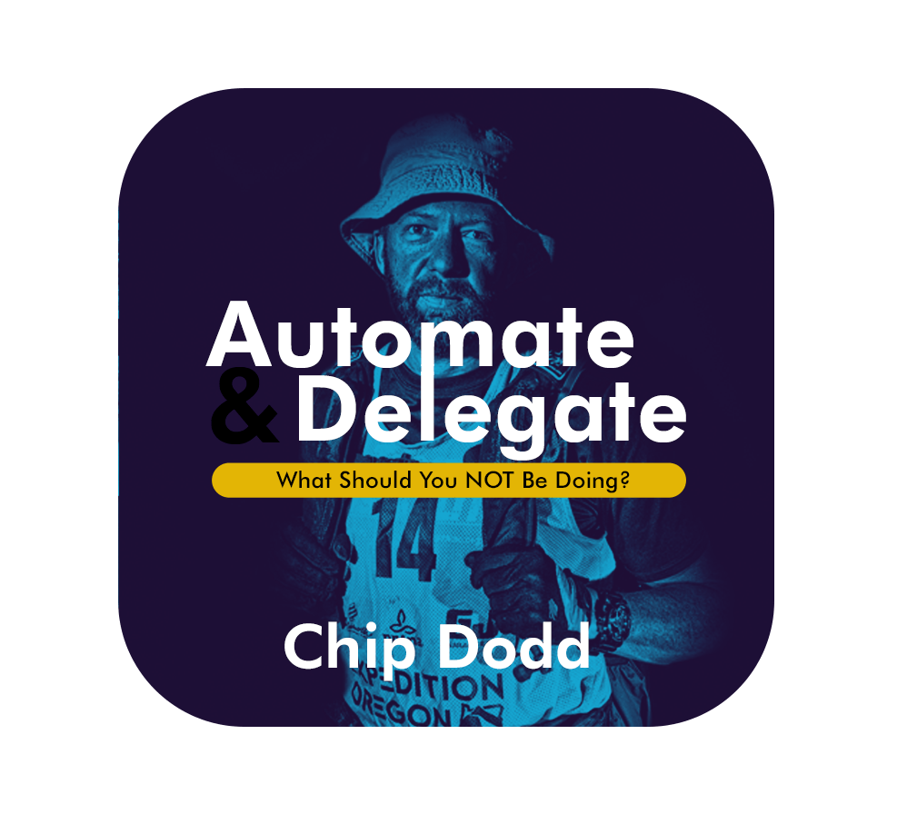 Automate and Delegate